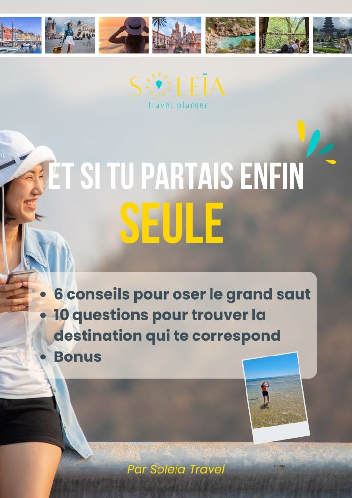 Oser voyager seule - conseils et astuces